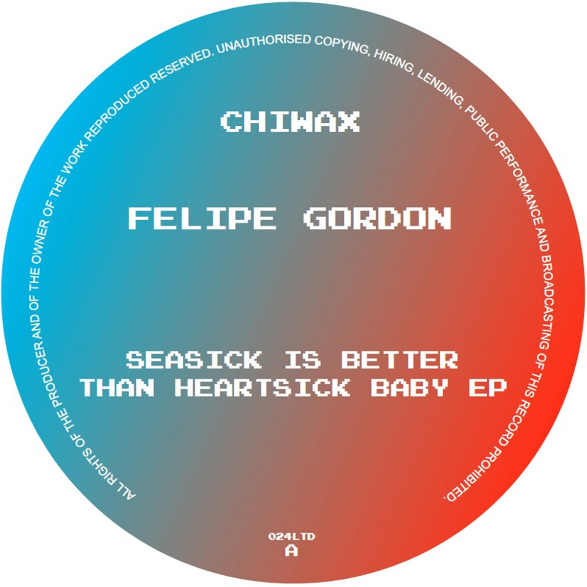 Felipe Gordon - Seasick Is Better Than Heartsick Baby EP [Chiwax]