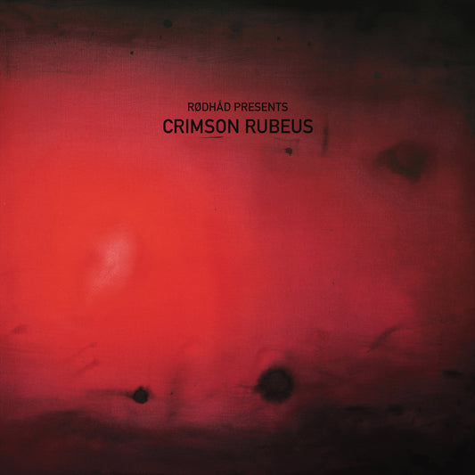 Rødhåd Presents: Crimson Rubeus (2LP Gatefold) [WSNWG]