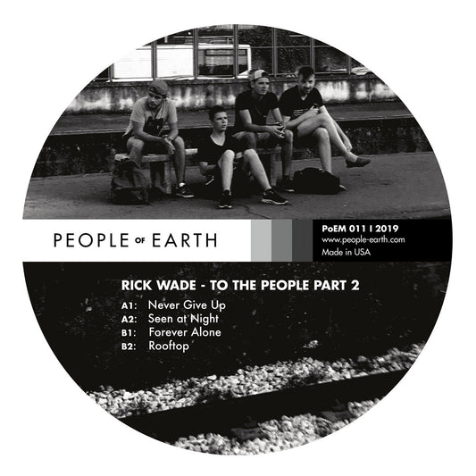 Rick Wade - To The People Part 2 [People Of Earth]