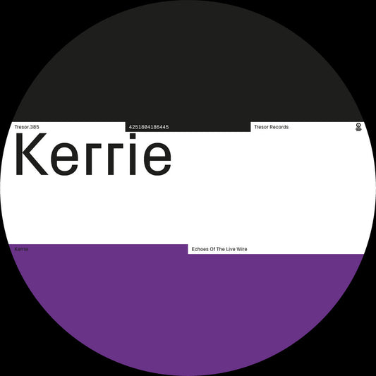 Kerrie - Echoes of the Live Wire [Tresor]