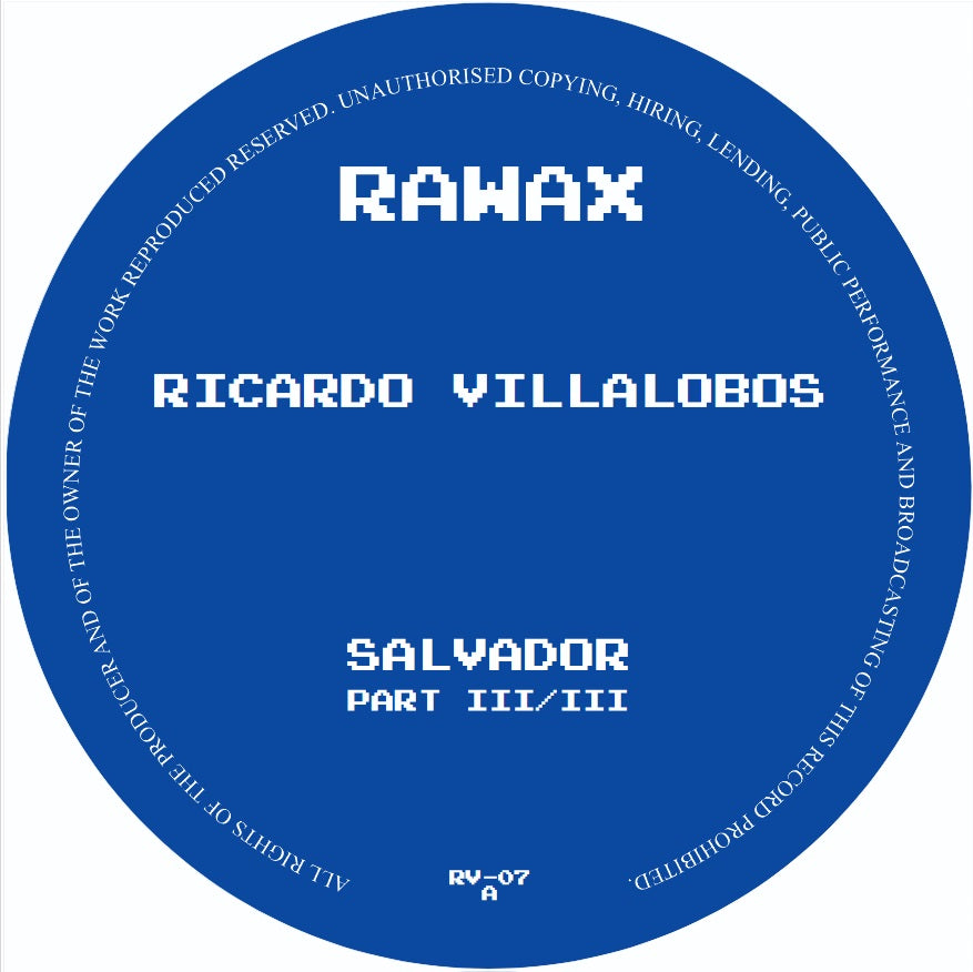 Ricardo Villalobos - Salvador (Part 3 of 3) [Rawax]
