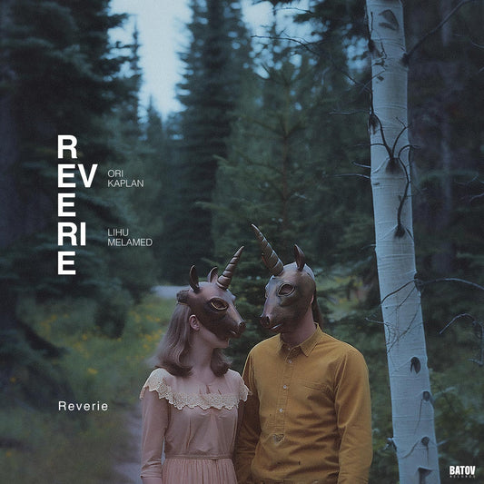 Ori Kaplan & Lihu Melamed - Reverie LP [Batov]