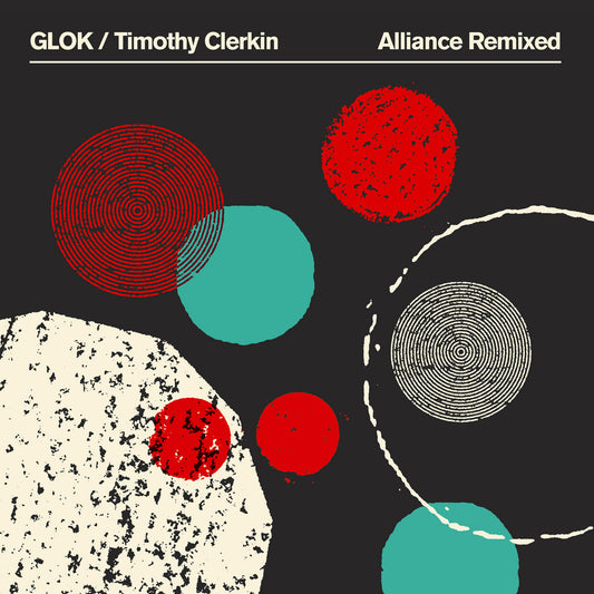 GLOK/Timothy Clerkin - Alliance Remixed LP [Bytes]