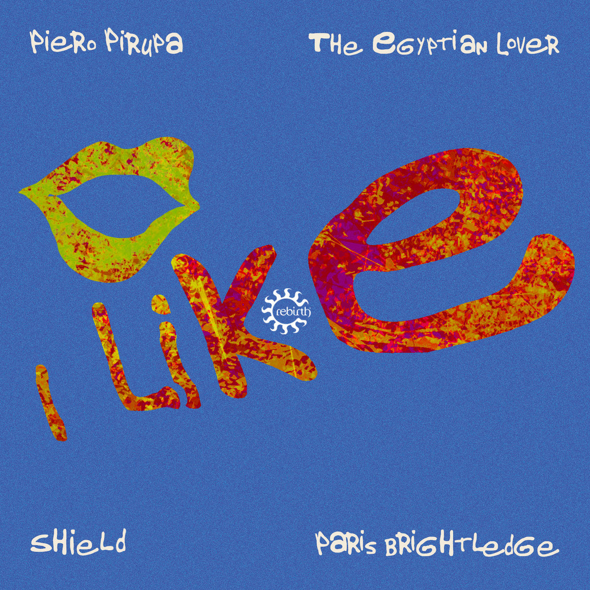 Piero Pirupa & Shield Feat. The Egyptian Lover & Paris Brightledge - I Like [Rebirth]