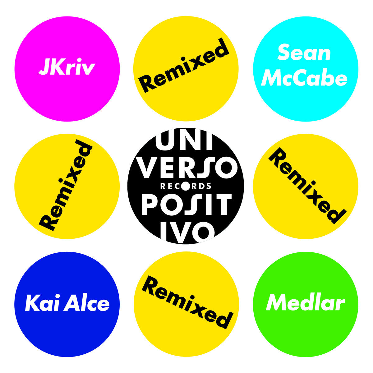 VA - Universo Positivo - Remixed (Incl. JKriv, Medlar, Kai Alce, Sean McCabe Remixes) [Universo Positivo Records]
