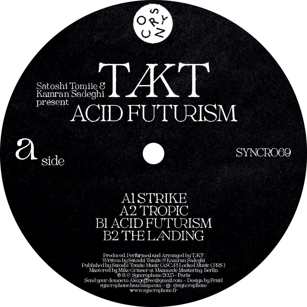 Satoshi Tomiie & Kamran Sadeghi present TAKT - Acid Futurism [Syncrophone]