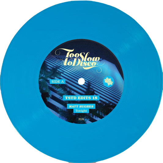 Matt Hughes - TSTD EDITS 18 [Too Slow To Disco]