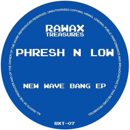 Phresh N Low - New Wave Bang EP [Rawax]