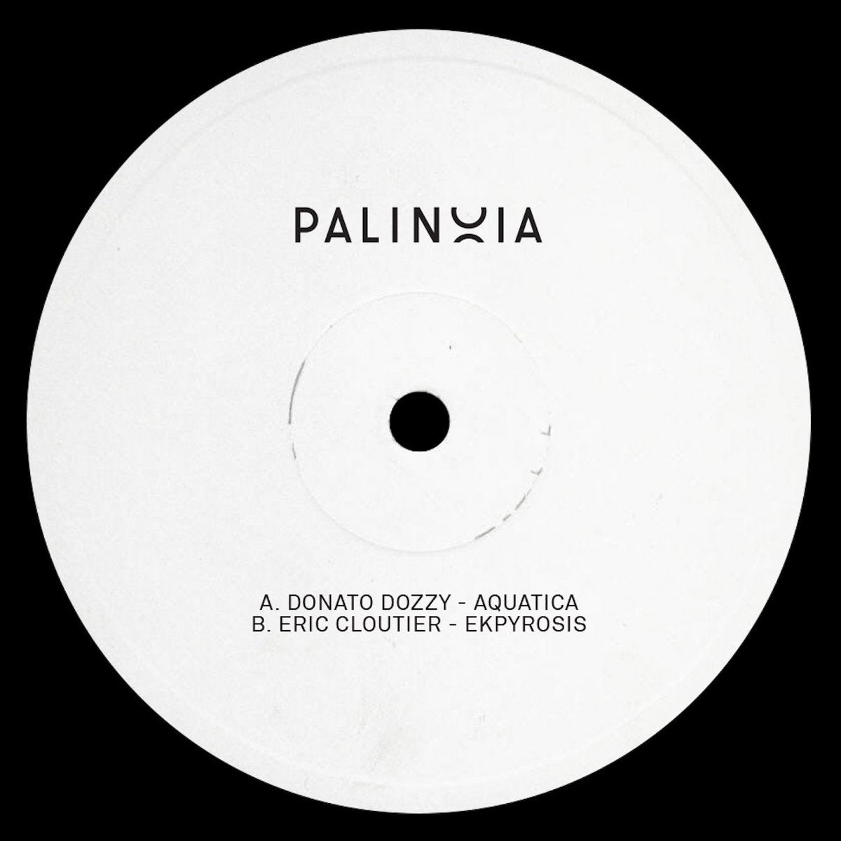 Donato Dozzy / Eric Cloutier - Palinoia LTD 001 [Palinoia]