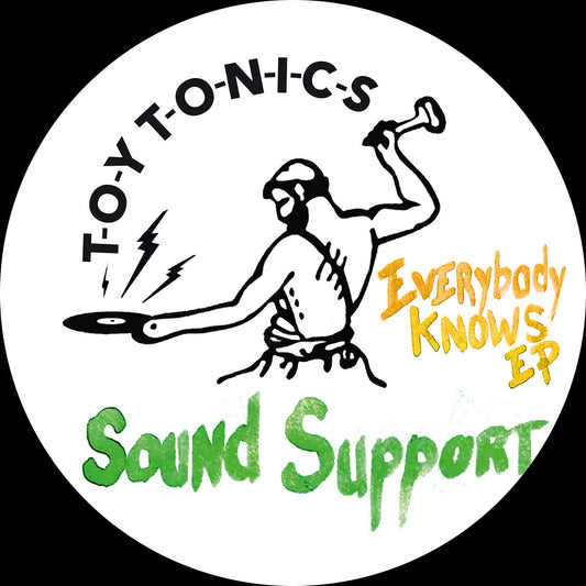 Sound Support - Everybody Knows EP [Toy Tonics]