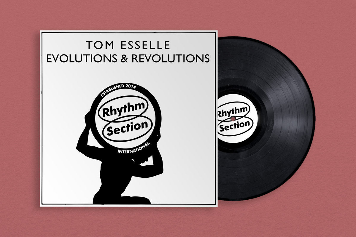 Tom Esselle - Evolutions & Revolutions [Rhythm Section]