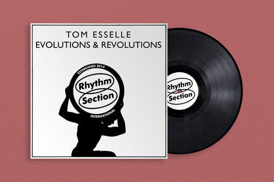 Tom Esselle - Evolutions & Revolutions [Rhythm Section]