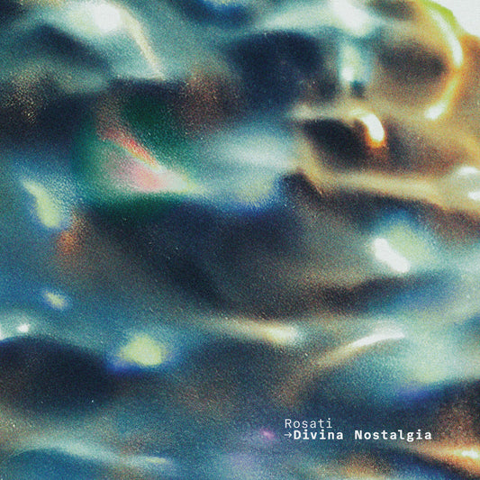 Rosati - Divina Nostalgia [Fuse Imprint]