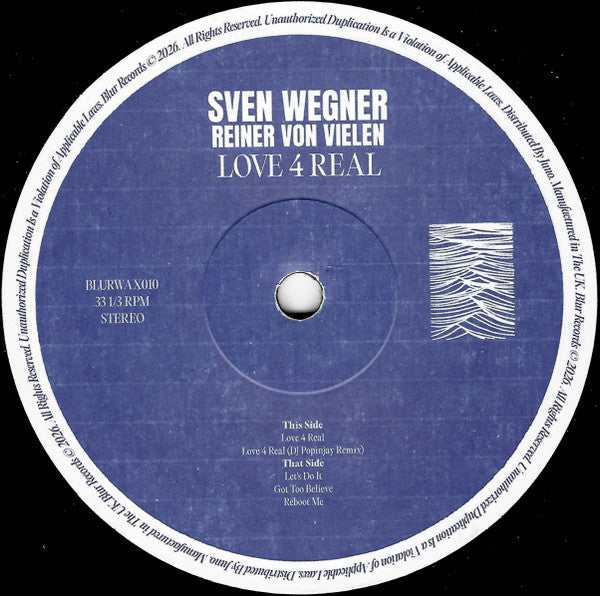 Sven Wegner / Reiner Von Vielen - Love 4 Real EP (Incl. Dj Popinjay Remix) [Blur]