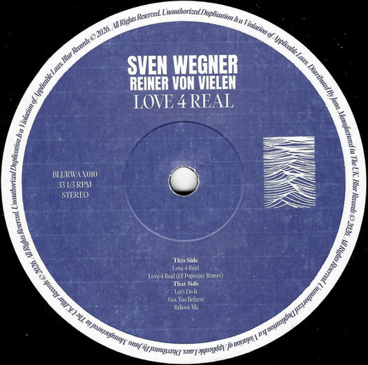 Sven Wegner / Reiner Von Vielen - Love 4 Real EP (Incl. Dj Popinjay Remix) [Blur]