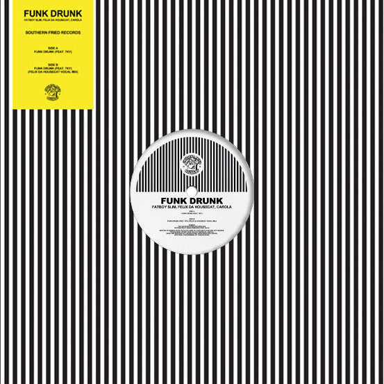 Fatboy Slim / Felix Da Housecat / Carola - Funk Drunk [Southern Fried Records]