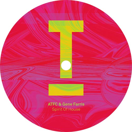 ATFC / Gene Farris - Spirit Of House EP [Toolroom]