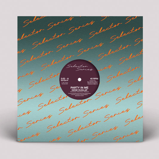 Gene Dunlap - Party In Me / Take My Love [Selector Series]
