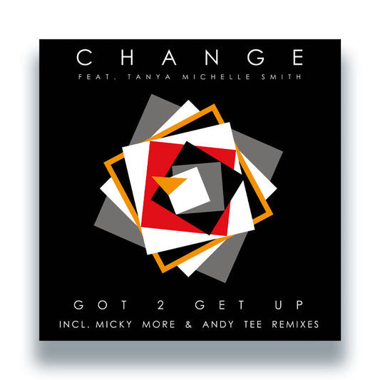 Change Feat. Tanya Michelle Smith - Got 2 Get Up (Incl. Micky More & Andy Tee Remixes) [Groove Culture]
