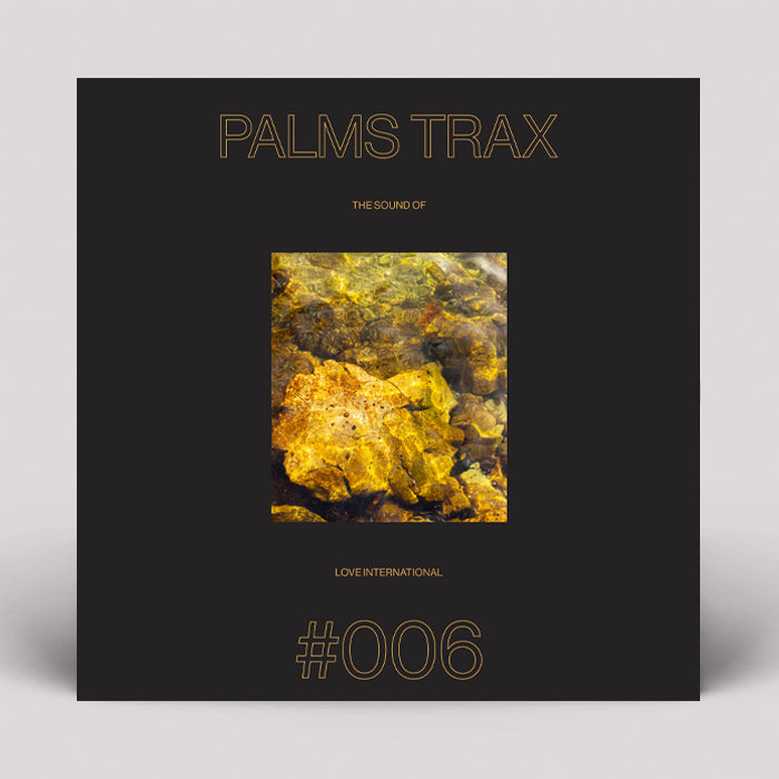 Palms Trax presents: Various Artists The Sound of Love International #006