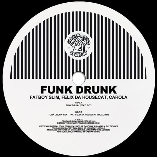 Fatboy Slim / Felix Da Housecat / Carola - Funk Drunk [Southern Fried Records]