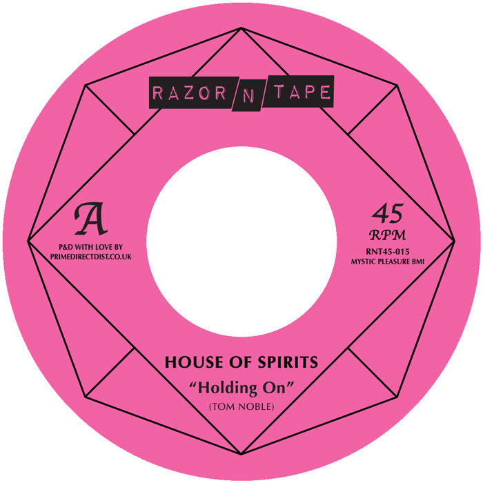 Tom Noble Presents: House of Spirits Holding On / Love Trip [Razor-N-Tape 45]