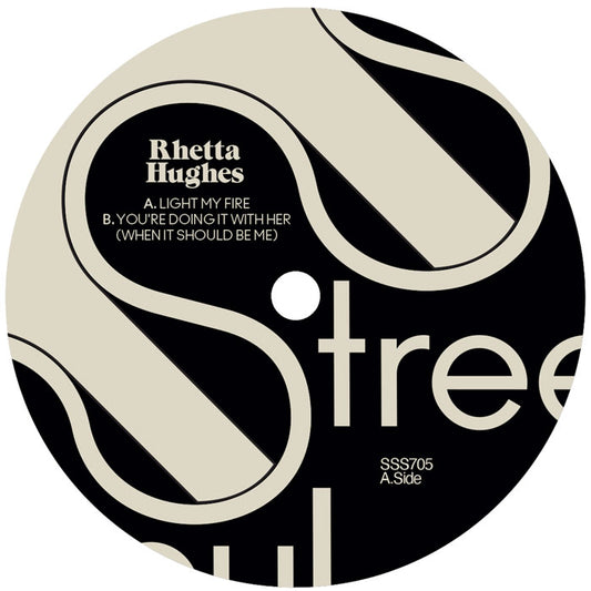 Rhetta Hughes - Light My Fire / You're Doing It With Her [South Street Soul]