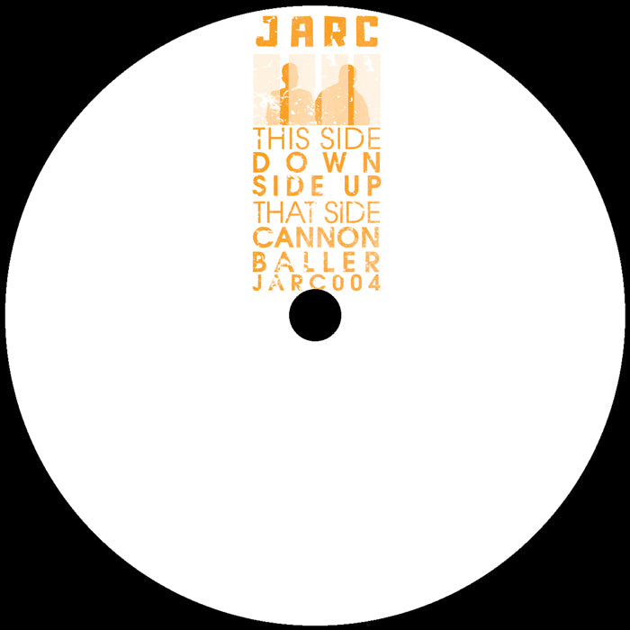 JARC - Downside Up / Cannon Baller [Jarc Sounds]
