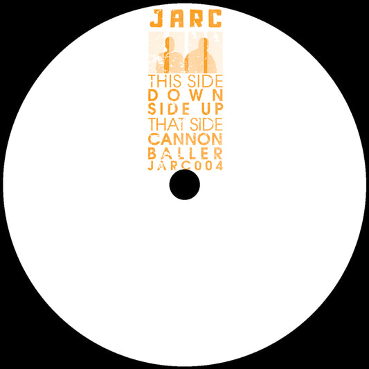 JARC - Downside Up / Cannon Baller [Jarc Sounds]