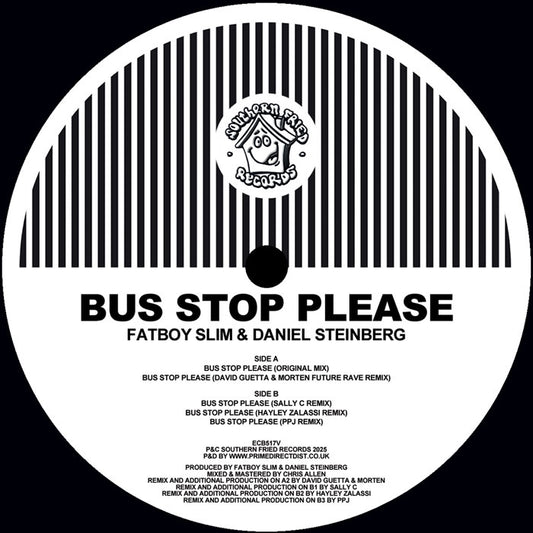 Fatboy Slim & Daniel Steinberg - Bus Stop Please (Remixes: David Guetta & Morten) [Southern Fried Records]