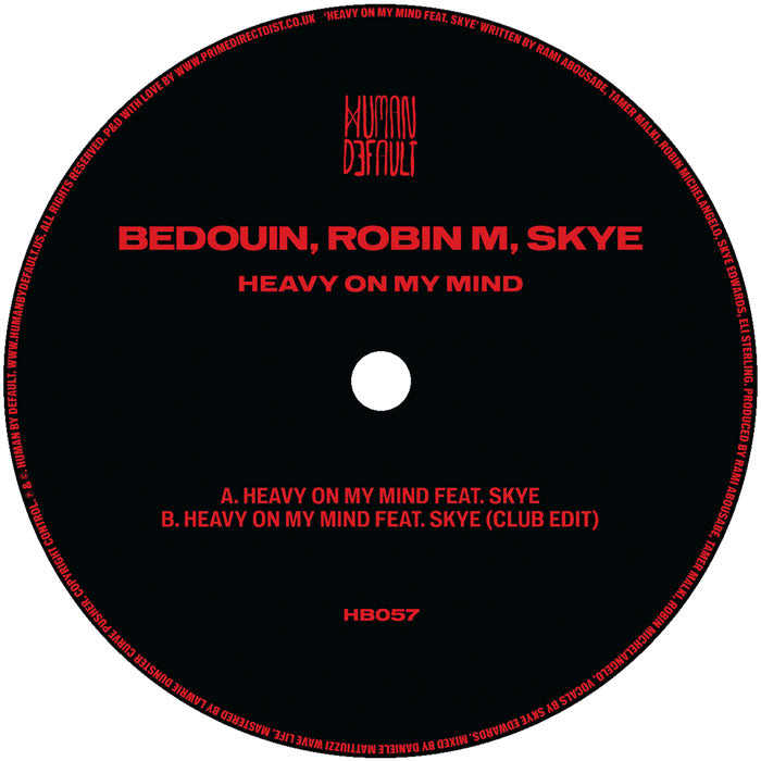 Bedouin, Robin M and Skye - Heavy On My Mind Ft Skye [Human By Default]