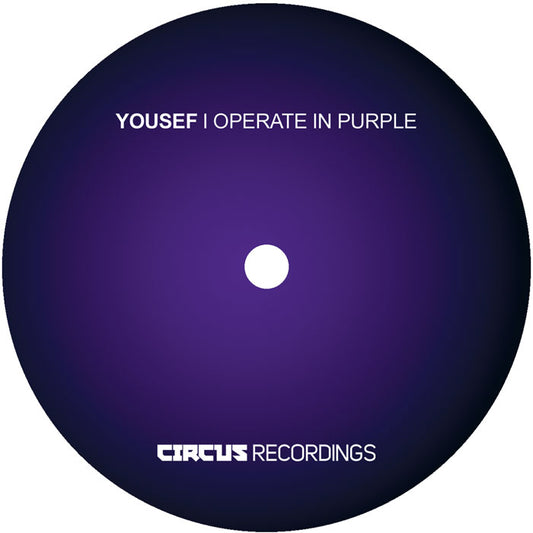 Yousef - I Operate In Purple [Circus Recordings]