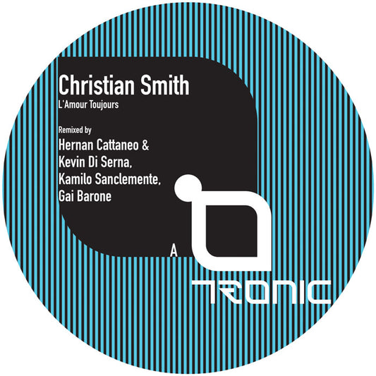 Christian Smith - L'Amour Toujours (Incl. Hernan Cattaneo & Kevin Di Serna / Kamilo Sanclemente / Gai Barone Remixes)