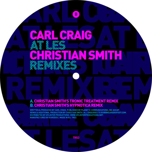 Carl Craig - At Les (Christian Smith Remixes) [Tronic Music]