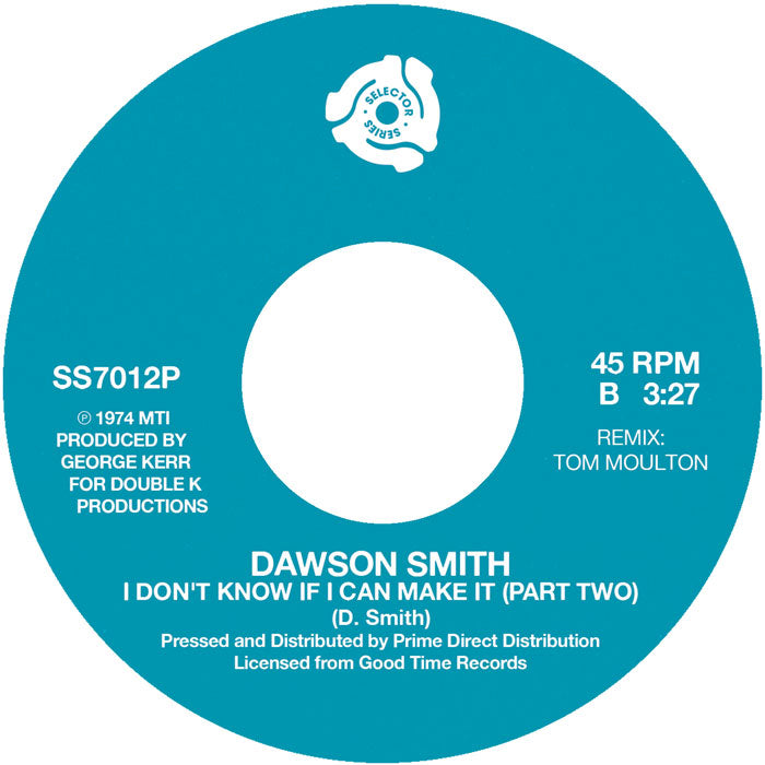 Dawson Smith - I Don’t Know If I Can Make It (Part 1 & 2) (Tom Moulton Remix) [Selector Series]