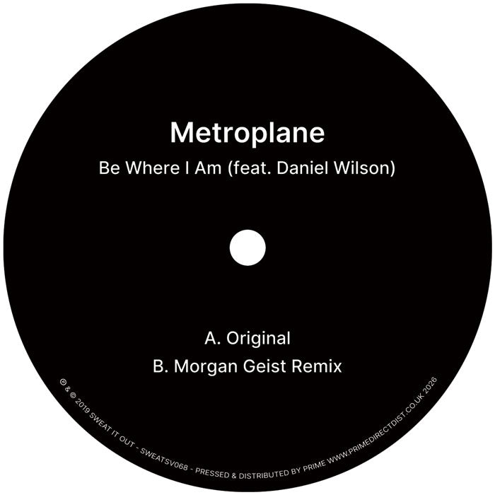 Metroplane - Be Where I Am ft. Daniel Wilson (Incl. Morgan Geist) [Sweat It Out]