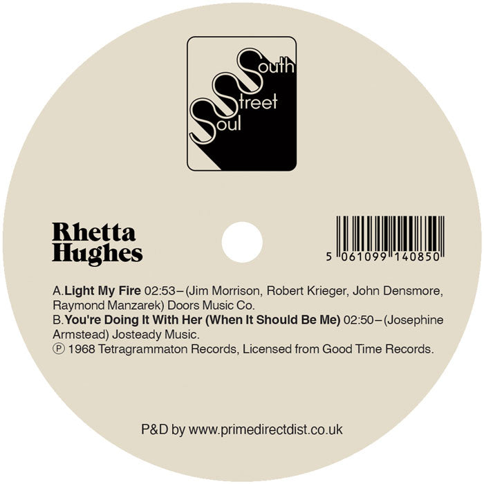 Rhetta Hughes - Light My Fire / You're Doing It With Her [South Street Soul]