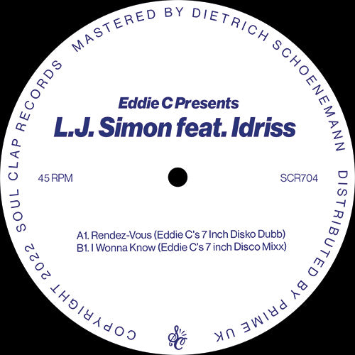 Eddie C Presents LJ Simon Featuring Idriss - I Wonna Know / Rendez-Vous [Soul Clap Records]