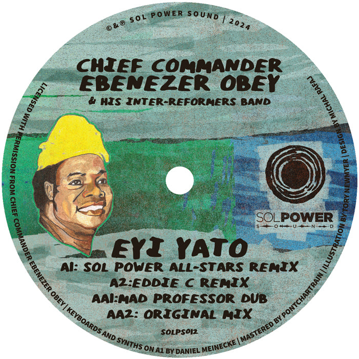 Chief Commander Ebenezer Obey & His Inter-Reformers Band - Eyi Yato Remixes [SOL Power Sound]