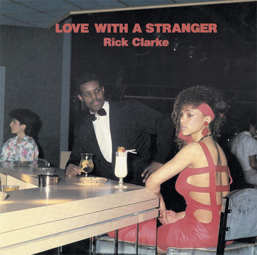 Rick Clarke - Love With A Stranger [Local Records]
