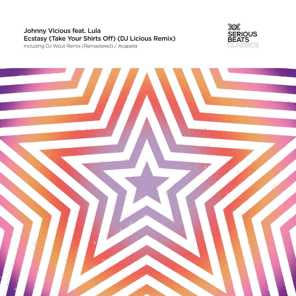 Johnny Vicious ft. Lula - Ecstasy (Take Your Shirts Off) (Dj Licious Remix) [Serious Beats Classics]